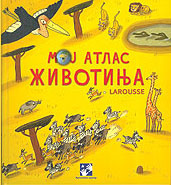 Moj atlas životinja - Larousse