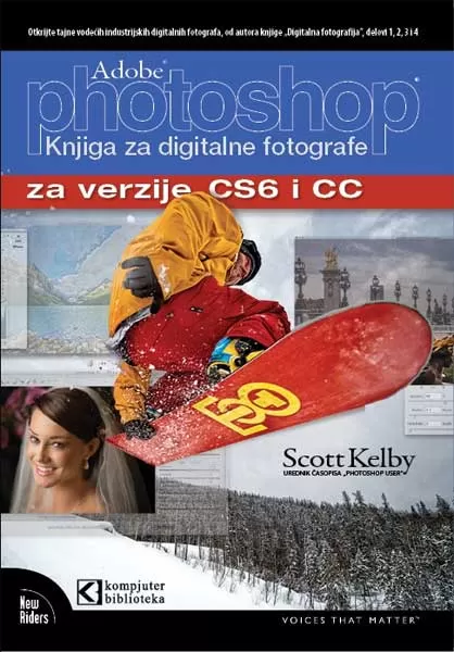 Photoshop CS6 i CC za digitalne fotografe - Scott Kelby