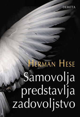 Samovolja predstavlja zadovoljstvo - Herman Hese