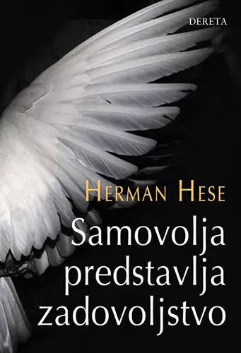 Samovolja predstavlja zadovoljstvo - Herman Hese