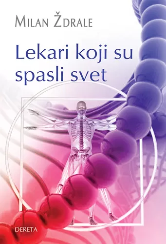 Lekari koji su spasili svet - Milan Ždrale