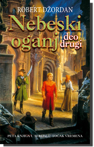 Točak vremena : Nebeski oganj - deo drugi - Robert Džordan