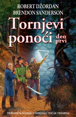 Točak vremena : Tornjevi ponoći - deo prvi - Brendon Sanderson, Robert Džordan