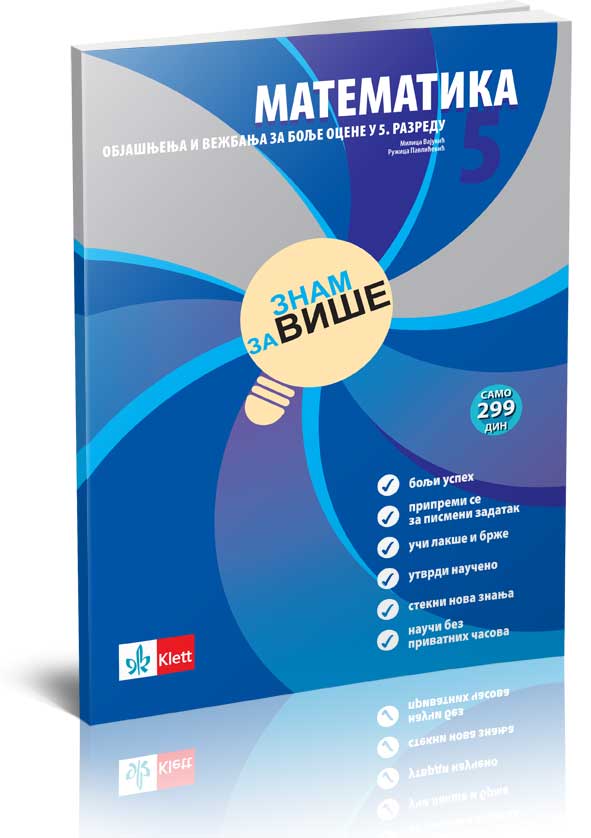 KLETT Matematika 5, Znam za više, objašnjenja i vežbanja za bolje ocene