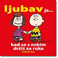 Ljubav Je ...  Kad Se S Nekim Držiš Za Ruke, Čarls M. Šulc