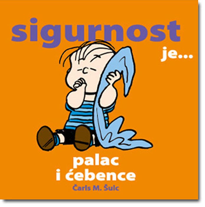 Sigurnost je ... Palac i Ćebence, Čarls M. Šulc