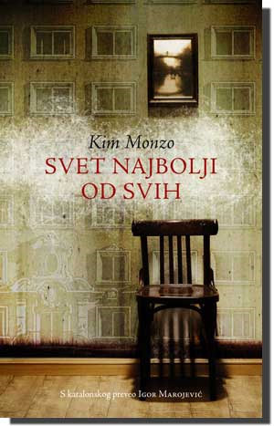 Svet najbolji od svih, Kim Monzo