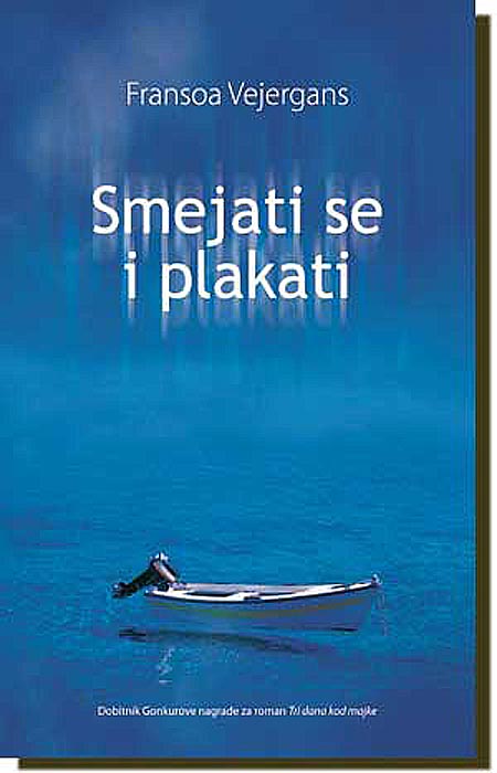 Smejati Se i Plakati, Fransoa Vejergans