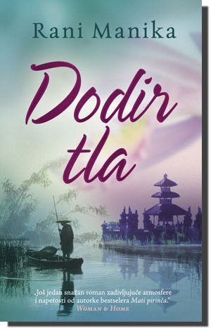 Dodir Tla, Rani Manika