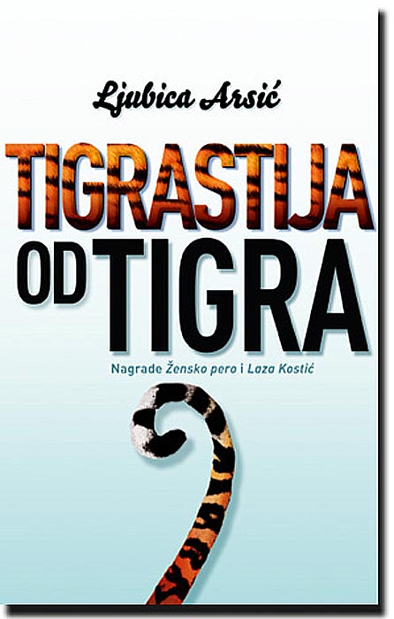 Tigrastija Od Tigra, Ljubica Arsić