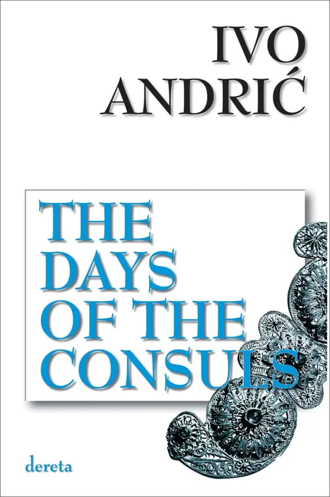 The Days Of The Consuls - Ivo Andric