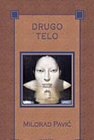 Drugo Telo - Milorad Pavić