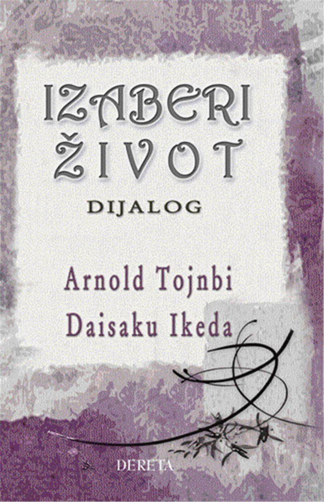 Izaberi Život, A.Tojnbi/D.Ikeda