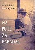 Na Putu Za Babadag, Andžej Stasjuk