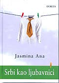 Srbi Kao Ljubavnici, Jasmina Ana
