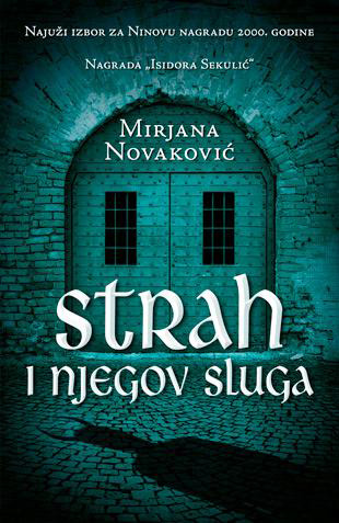 Strah i njegov sluga - Mirjana Novaković
