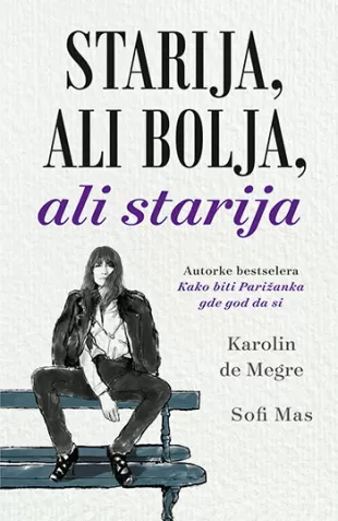 Starija, ali bolja, ali starija - Karolin de Megre, Sofi Mas
