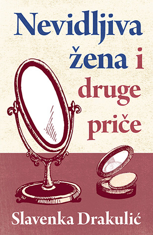 Nevidljiva žena i druge priče - Slavenka Drakulić