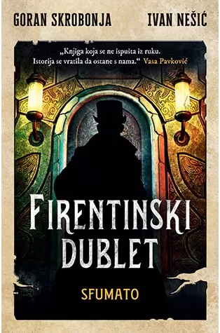 Firentinski dublet – Sfumato, Goran Skrobonja, Ivan Nešić
