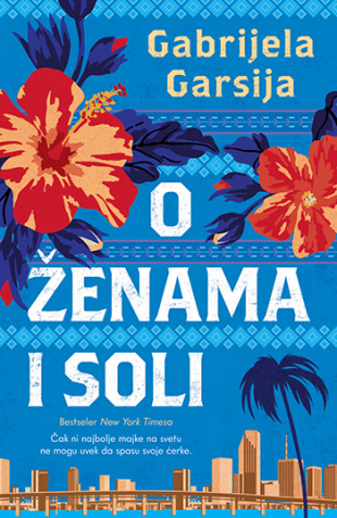 O ženama i soli, Gabrijela Garsija