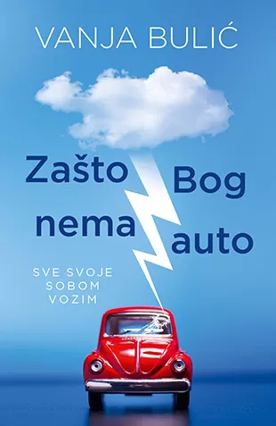 Zašto Bog nema auto, Vanja Bulić