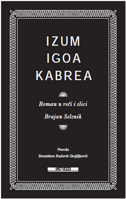Izum Igoa Kabrea, Brajan Selznik - dodatni pogled