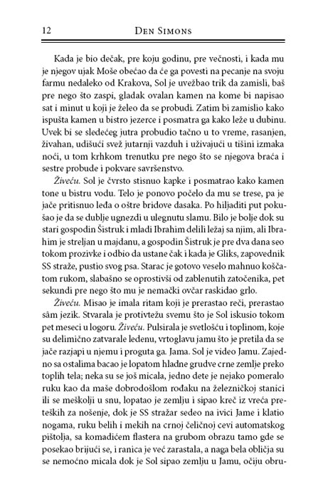 Strvinarska Uteha 1: Otvaranje, Den Simons - detalj