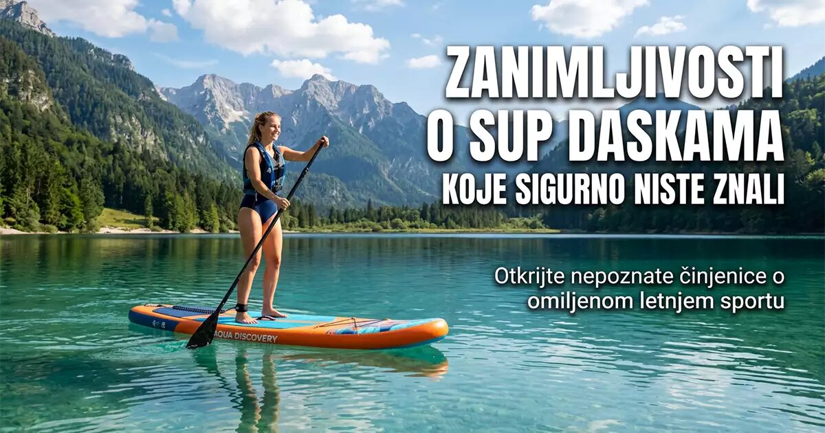 Zanimljivosti o SUP daskama koje sigurno niste znali. Zanimljiva istorija, činjenice i trivija o ovom sportu