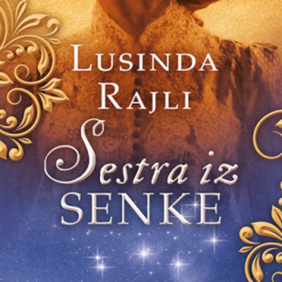 Sestra iz senke, Lusinda Rajli