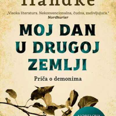 Moj dan u drugoj zemlji- Priča o demonima, Peter Handke