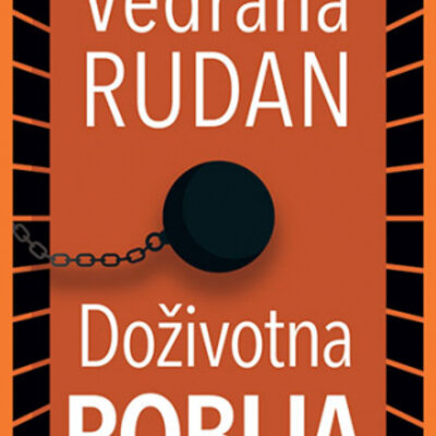 Doživotna robija - Vedrana Rudan