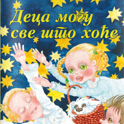 Deca mogu sve što hoće