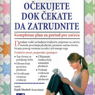Šta da očekujete dok čekate da zatrudnite
