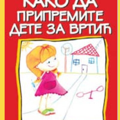 Kako da pripremite dete za vrtić