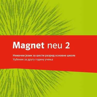 Nemački jezik - Magnet neu 2 Udžbenik sa QR kodom za šesti razred osnovne škole Klett