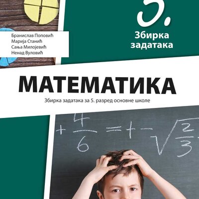 Matematika 5 Zbirka zadataka za peti razred osnovne škole Klett