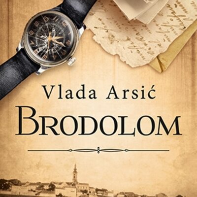 Brodolom, Vlada Arsić