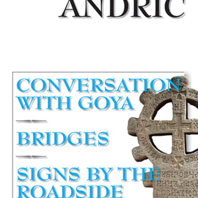 Conversation With Goya / Razgovori s Gojom (dvojezično izdanje) - Ivo Andrić