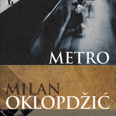 Metro - Milan Oklopdžić