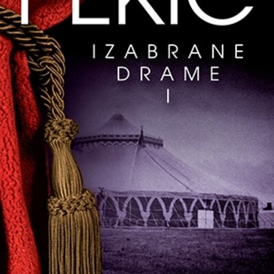 Korešpodencija - Izabrane drame I - Borislav Pekić