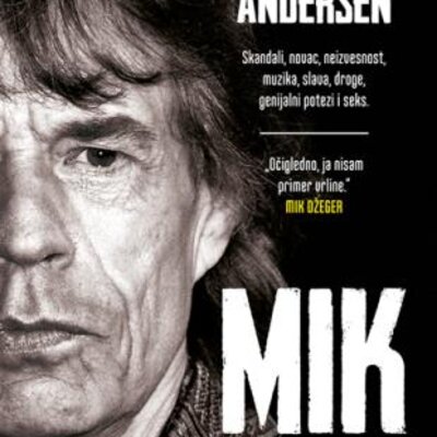 Mik: Burni život i ludi genij Mika Džegera - Kristofer Andersen