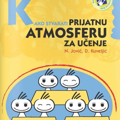 Kako stvarati prijatnu atmosferu za učenje - Neca Jović, Dragan Kuveljić