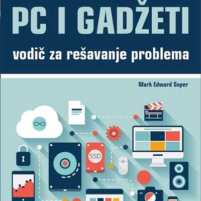 PC i Gadžeti - Vodič za rešavanje problema i nadogradnju