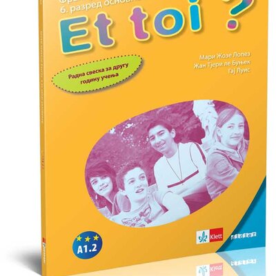 KLETT Francuski jezik 6, Et toi? 2, radna sveska za šesti razred
