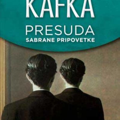 Presuda - sabrane pripovetke - Franc Kafka