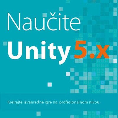 Naučite Unity 5.x  - za programere igara