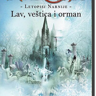 Letopisi Narnije : Lav, Veštica I Orman, K.S. Luis