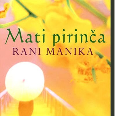 Mati Pirinča, Rani Manika