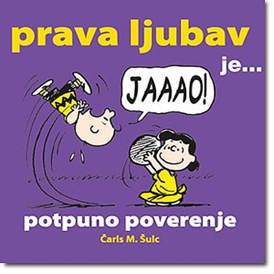 Prava Ljubav Je... potpuno poverenje, Čarls M. Šulc