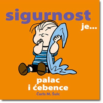 Sigurnost je ... Palac i Ćebence, Čarls M. Šulc